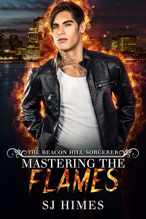 Mastering the Flames by Sheena Jolie, SJ Himes