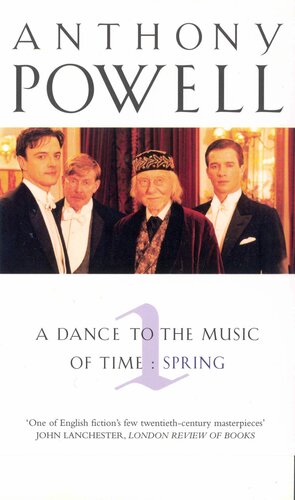 A Dance to the Music of Time, Volume 1: Spring by Anthony Powell
