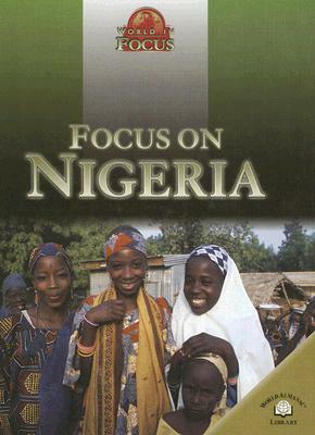 Focus on Nigeria by Rob Bowden, Ali Brownlie Bojang