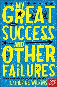 My Great Success and Other Failures by Catherine Wilkins