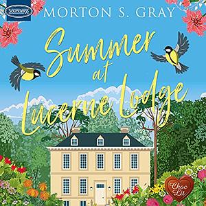 Summer at Lucerne Lodge by Morton S. Gray