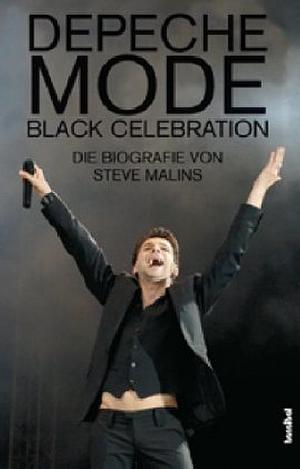 Depeche Mode: Black Celebration - die Biografie by Steve Malins