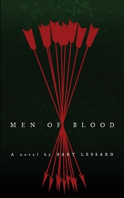 Men of Blood by Bart Lessard