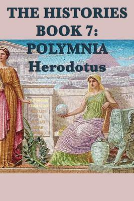 The Histories Book 7: Polymnia by Herodotus