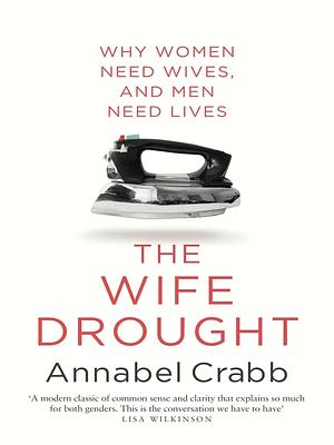 The Wife Drought by Annabel Crabb
