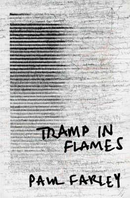 Tramp in Flames by Paul Farley