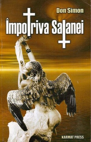 Împotriva Satanei by Ionuț Bănuță, Don Simon, Marian Irimia