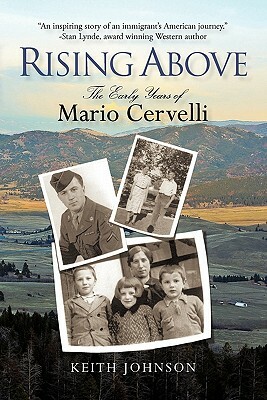 Rising Above: The Early Years of Mario Cervelli by Keith Johnson