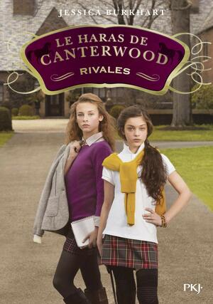 Le haras de Canterwood - tome 05 Rivales by Jessica Burkhart