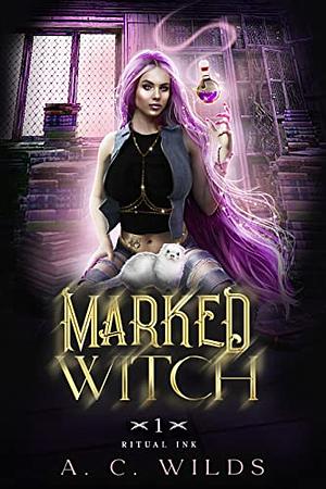 Marked Witch by A.C. Wilds