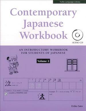 Contemporary Japanese Workbook Volume 2: (audio CD Included) [With CD (Audio)] by Eriko Sato