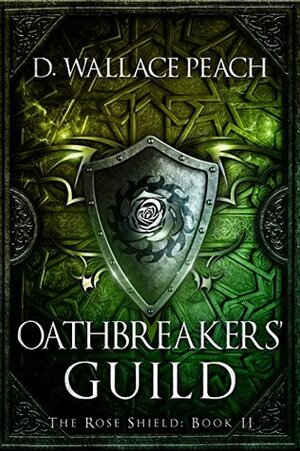Oathbreakers' Guild by D. Wallace Peach