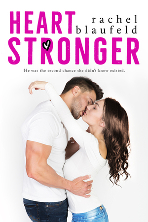 Heart Stronger by Rachel Blaufeld