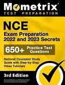 NCE Exam Preparation 2022 and 2023 Secrets - 650+ Practice Test Questions, National Counselor Study Guide with Step-by-Step Video Tutorials: [3rd Edition] by Matthew Bowling