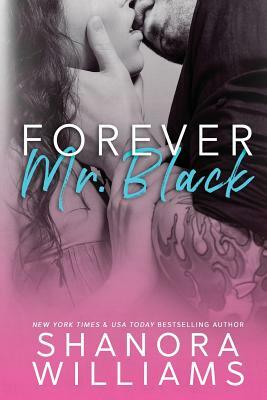 Forever, Mr. Black by Shanora Williams