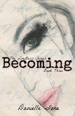 Becoming: Book Three In The Limitless Series by Danielle Ione