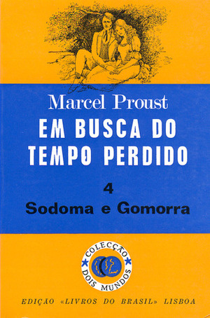 Em Busca do Tempo Perdido - 4. Sodoma e Gomorra by Marcel Proust