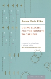 Duino Elegies and The Sonnets to Orpheus by Rainer Maria Rilke