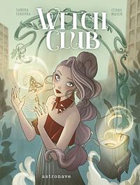 Witch Club by Sandra Cardona, Cédric Mayen