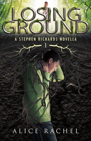 Losing Ground by Alice Rachel