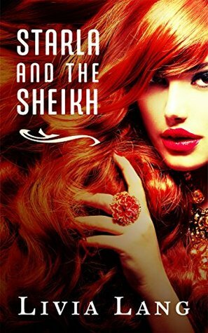 Starla and the Sheikh by Livia Lang