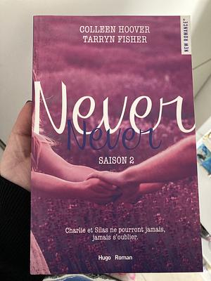 Never Never Saison 2 by Colleen Hoover, Tarryn Fisher