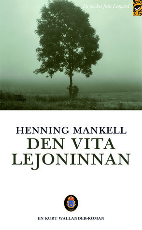 Den vita lejoninnan by Henning Mankell