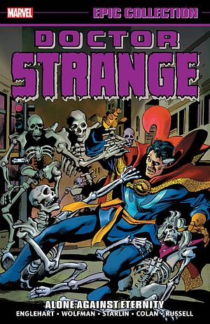 Doctor Strange Epic Collection, Vol. 4: Alone Against Eternity by Steve Englehart, Marv Wolfman, Jim Starlin