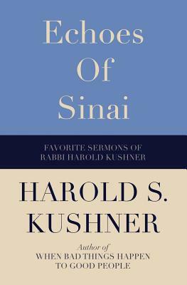 Echoes of Sinai: Favorite Sermons of Rabbi Harold Kushner by Harold S. Kushner