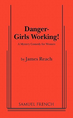 Danger - Girls Working by James Reach