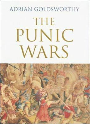 The Punic Wars by Adrian Goldsworthy