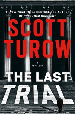 The Last Trial by Scott Turow