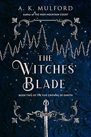 The Witches' Blade by A. K. Mulford