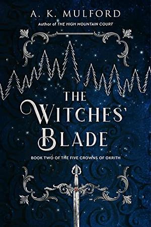 The Witches' Blade by A.K. Mulford