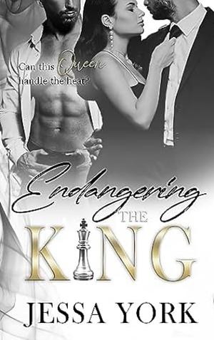 Endangering the King by Jessa York