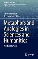 Metaphors and Analogies in Sciences and Humanities: Words and Worlds by A.C. Grayling, Shyam Wuppuluri