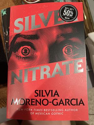 Silver Nitrate by Silvia Moreno-Garcia