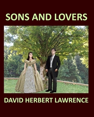 SONS AND LOVERS DAVID HERBERT LAWRENCE Large Print by D.H. Lawrence