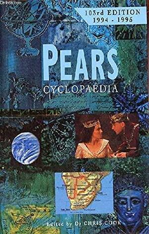 Pears Cyclopaedia, 1994-95: A Book of Background Information and Reference for Everyday Use by Chris Cook