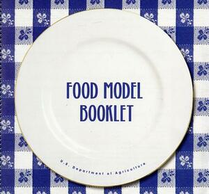 Food Model Booklet by Health and Human Services Dept (U S )