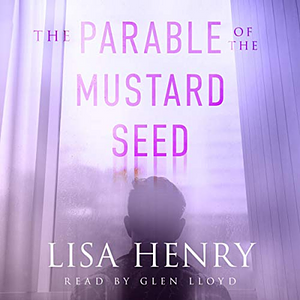 The Parable of the Mustard Seed by Lisa Henry