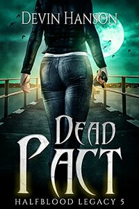 Dead Pact by Devin Hanson
