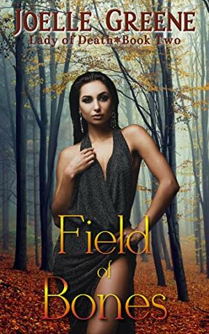 Field of Bones by Joelle Greene