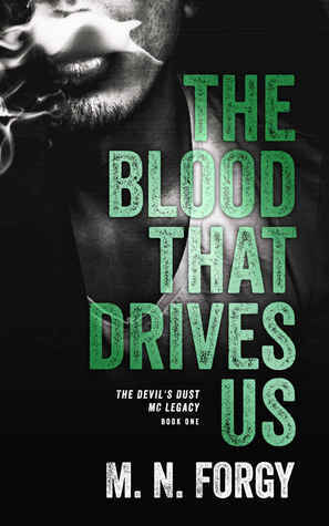 The Blood That Drives Us by M.N. Forgy