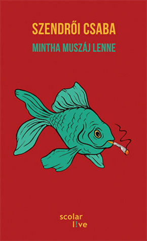 Mintha muszáj lenne by Szendrői Csaba