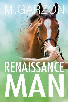 Renaissance Man by M. Garzon