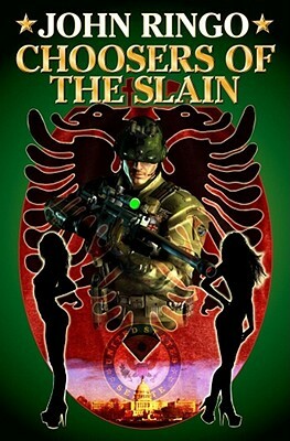 Choosers of the Slain by John Ringo