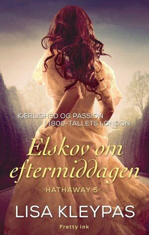 Elskov om eftermiddagen by Lisa Kleypas