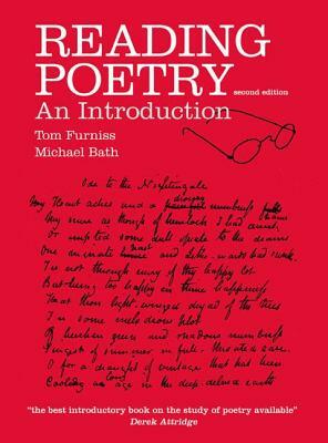 Reading Poetry: An Introduction by Michael Bath, Tom Furniss