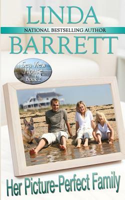 Her Picture-Perfect Family by Linda Barrett